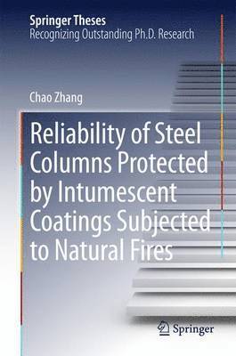 Reliability of Steel Columns Protected by Intumescent Coatings Subjected to Natural Fires 1