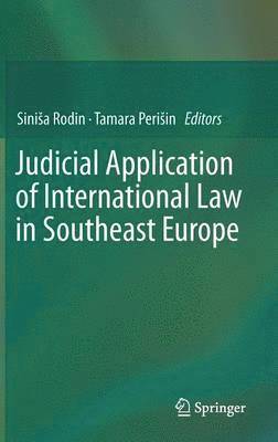 Judicial Application of International Law in Southeast Europe 1