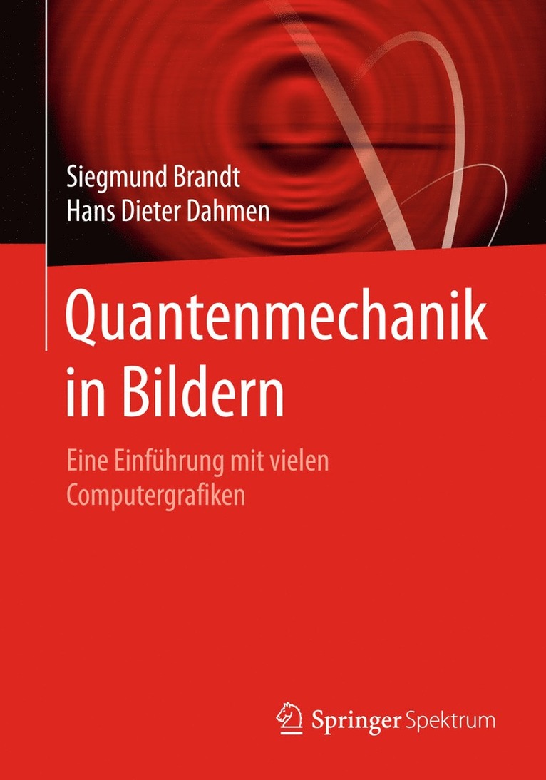 Siegmund Brandt, Hans Dieter Dahmen - Quantenmechanik in Bildern, Häftad
