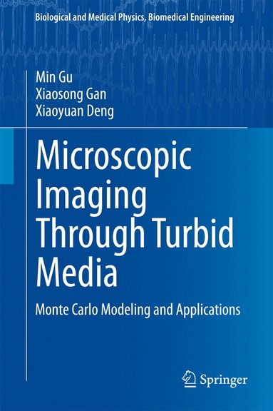 Min Gu, Xiaosong Gan, Xiaoyuan Deng - Microscopic Imaging Through Turbid Media, Inbunden