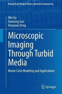 Microscopic Imaging Through Turbid Media 1