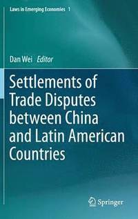 bokomslag Settlements of Trade Disputes between China and Latin American Countries