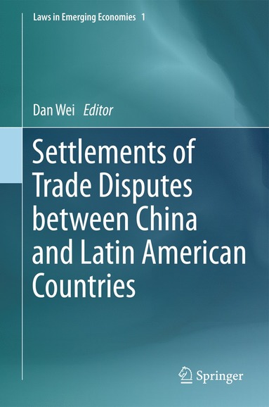 bokomslag Settlements of Trade Disputes between China and Latin American Countries