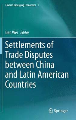 Settlements of Trade Disputes between China and Latin American Countries 1