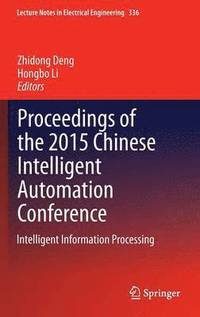 bokomslag Proceedings of the 2015 Chinese Intelligent Automation Conference