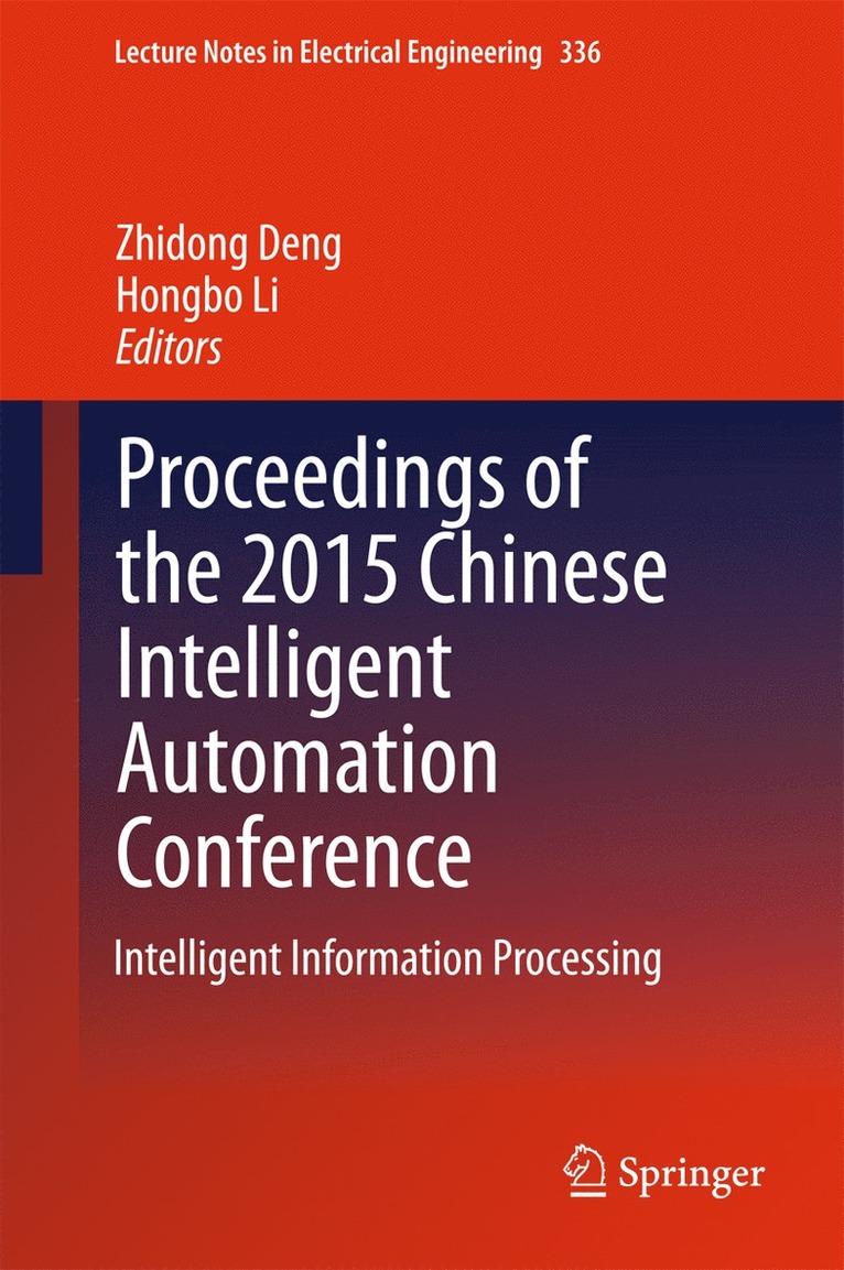 Proceedings of the 2015 Chinese Intelligent Automation Conference 1