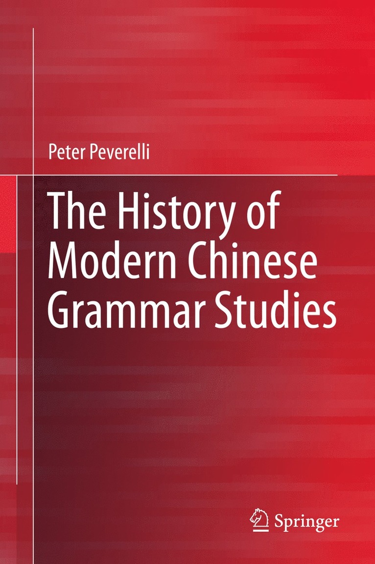 The History of Modern Chinese Grammar Studies 1