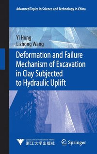 bokomslag Deformation and Failure Mechanism of Excavation in Clay Subjected to Hydraulic Uplift