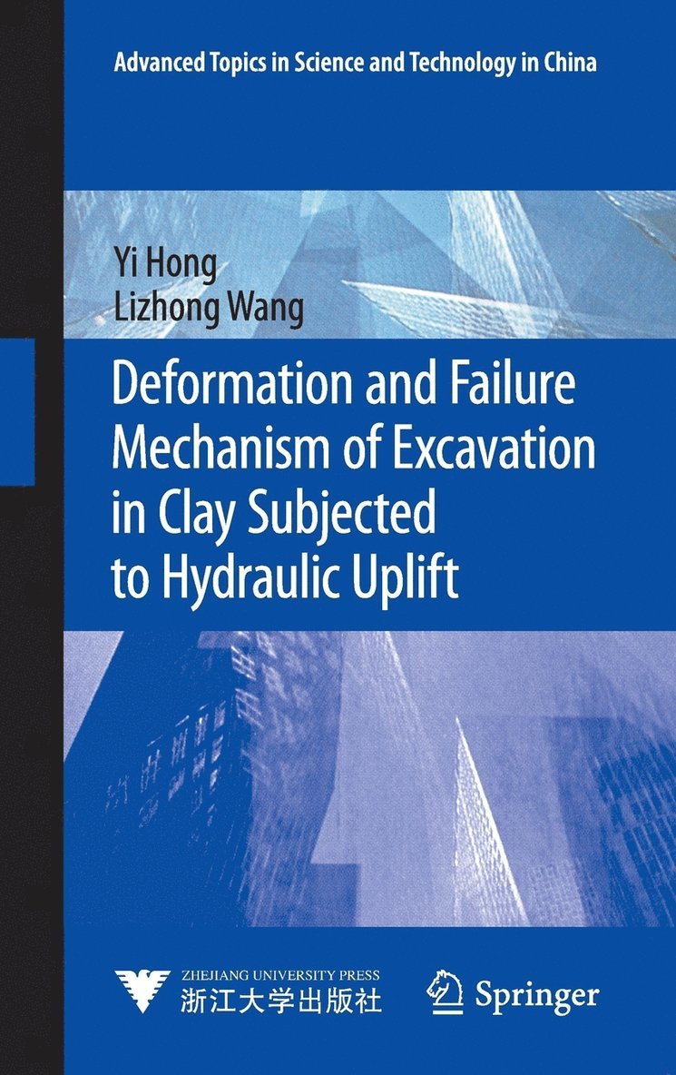 Deformation and Failure Mechanism of Excavation in Clay Subjected to Hydraulic Uplift 1
