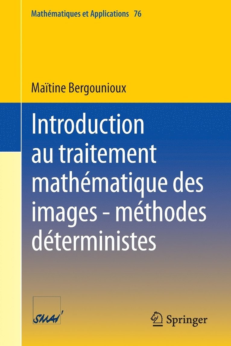 Maïtine Bergounioux - Introduction au traitement mathématique des images - méthodes déterministes, Häftad
