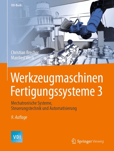 Christian Brecher, Manfred Weck - Werkzeugmaschinen Fertigungssysteme 3, Inbunden