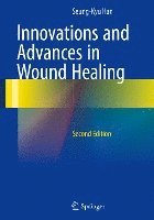 bokomslag Innovations and Advances in Wound Healing