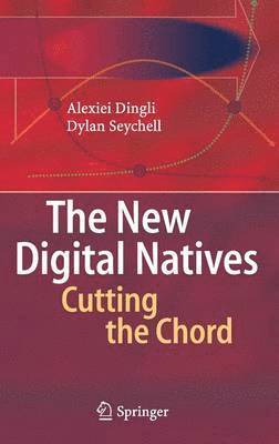Alexei Dingli, Dylan Seychell - New Digital Natives, Inbunden