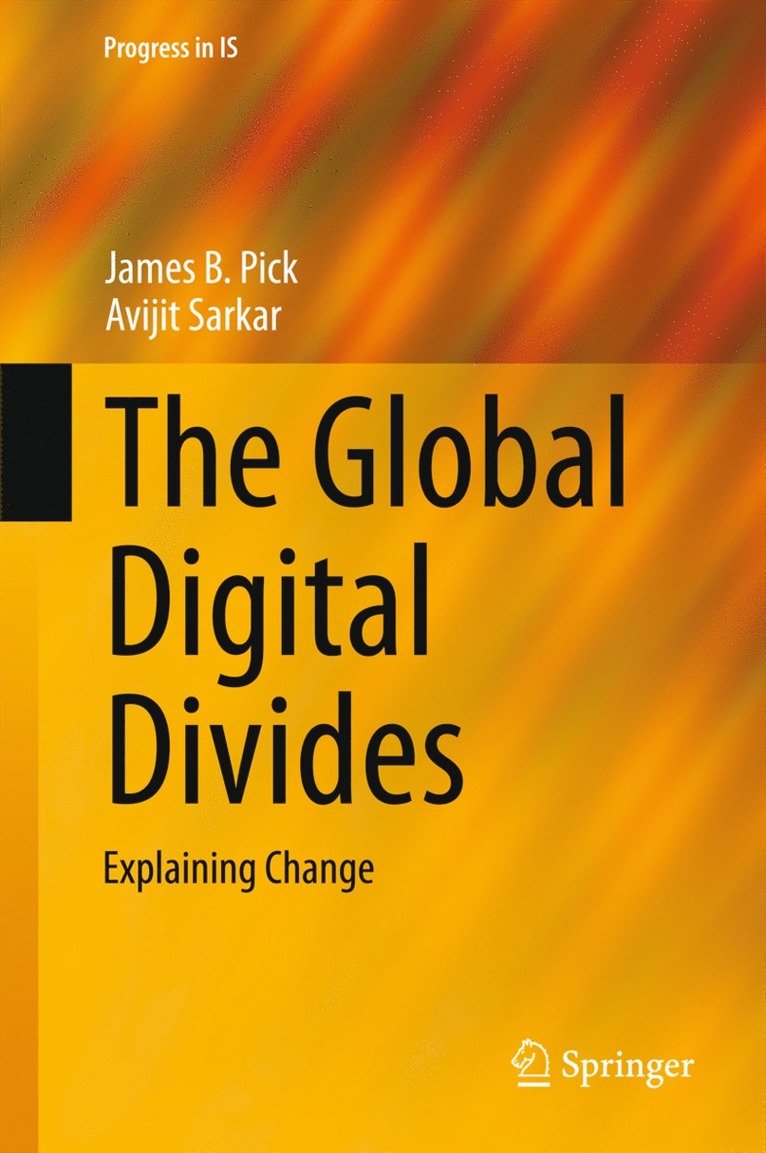 James B. Pick, Avijit Sarkar - Global Digital Divides, Inbunden