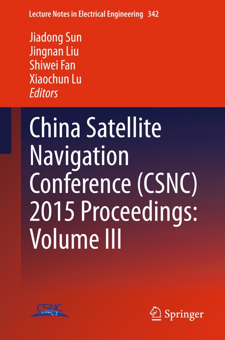 Jiadong Sun, Jingnan Liu, Shiwei Fan, Xiaochun Lu - China Satellite Navigation Conference (CSNC) 2015 Proceedings: Volume III, Inbunden