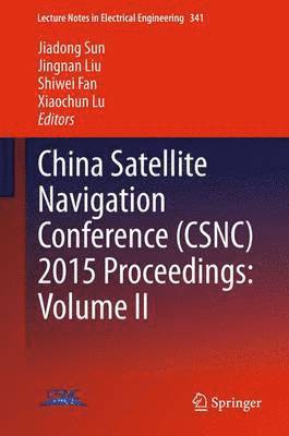 China Satellite Navigation Conference (CSNC) 2015 Proceedings: Volume II 1
