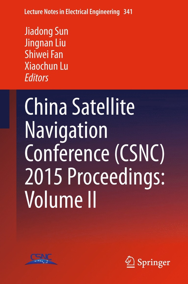 Jiadong Sun, Jingnan Liu, Shiwei Fan, Xiaochun Lu - China Satellite Navigation Conference (CSNC) 2015 Proceedings: Volume II, Inbunden