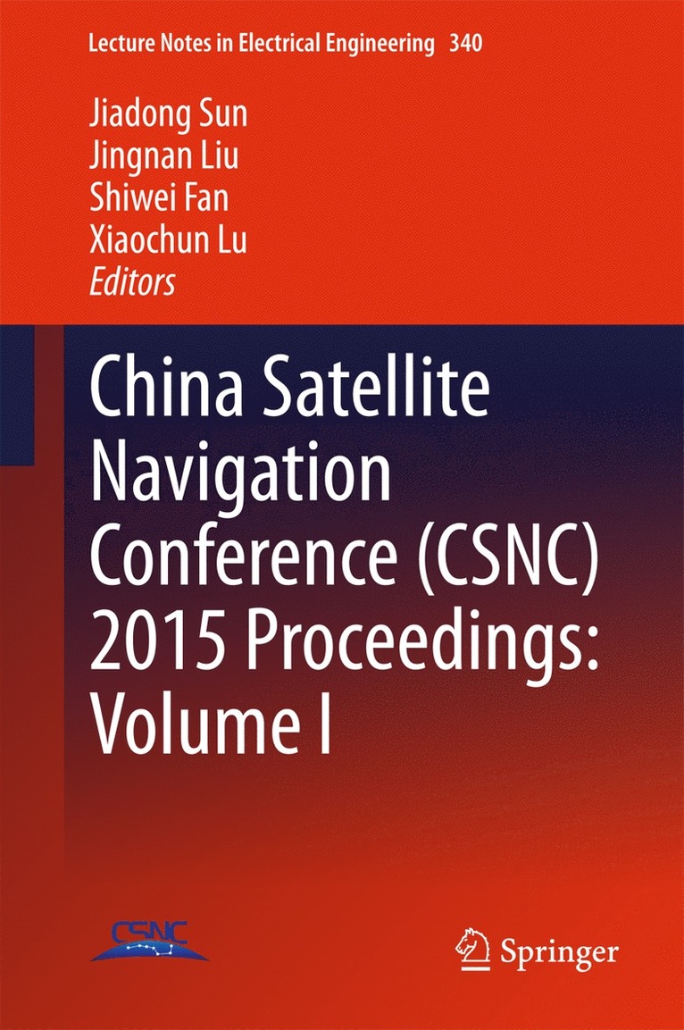 Jiadong Sun, Jingnan Liu, Shiwei Fan, Xiaochun Lu - China Satellite Navigation Conference (CSNC) 2015 Proceedings: Volume I, Inbunden