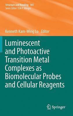 bokomslag Luminescent and Photoactive Transition Metal Complexes as Biomolecular Probes and Cellular Reagents