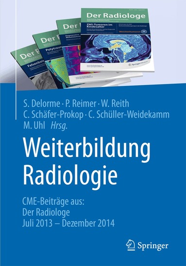 Stefan Delorme, Peter Reimer, Wolfgang Reith, Cornelia Schäfer-Prokop, Claudia Schüller-Weidekamm, Markus Uhl - Weiterbildung Radiologie, Häftad