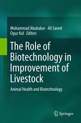 The Role of Biotechnology in Improvement of Livestock 1