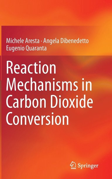 bokomslag Reaction Mechanisms in Carbon Dioxide Conversion