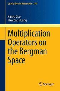 bokomslag Multiplication Operators on the Bergman Space