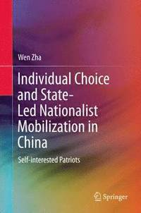 bokomslag Individual Choice and State-Led Nationalist Mobilization in China