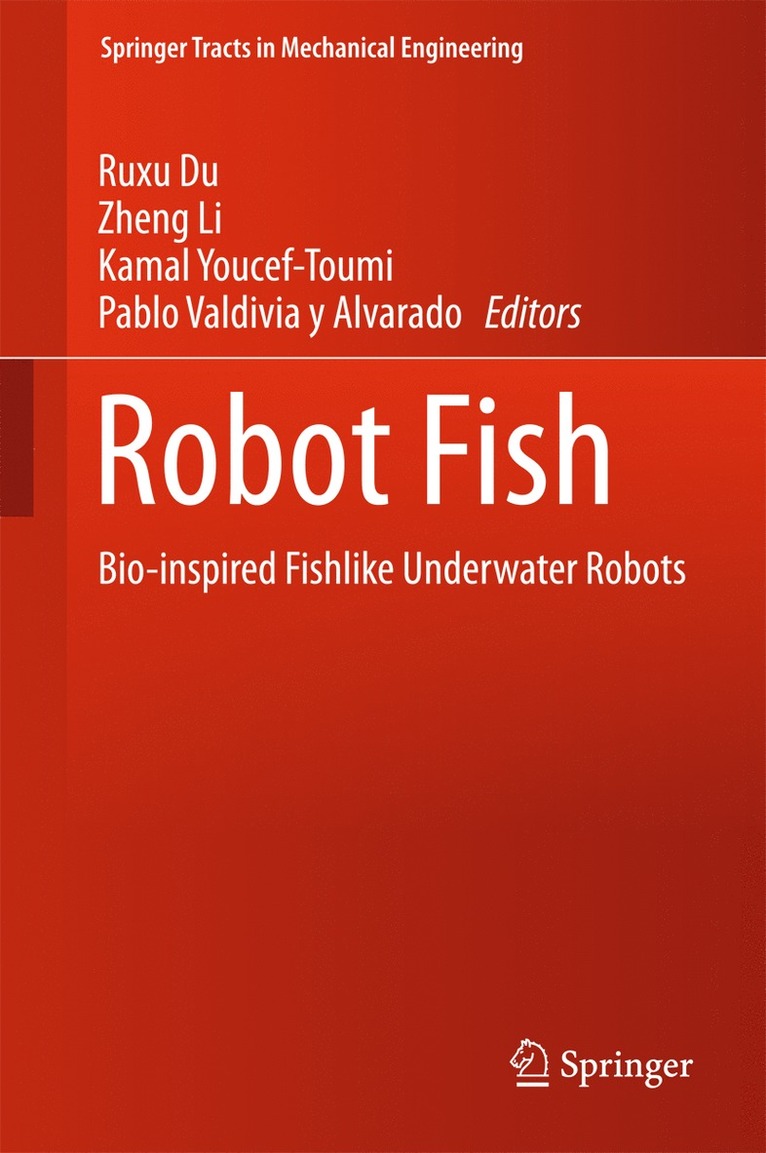 Ruxu Du, Zheng Li, Kamal Youcef-Toumi, Pablo Valdivia y Alvarado, Pablo Valdivia Y Alvarado - Robot Fish, Inbunden