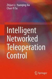 bokomslag Intelligent Networked Teleoperation Control