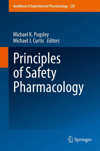 Michael K. Pugsley, Michael J Curtis - Principles of Safety Pharmacology, Inbunden