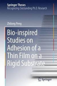 bokomslag Bio-inspired Studies on Adhesion of a Thin Film on a Rigid Substrate