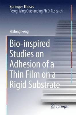 bokomslag Bio-inspired Studies on Adhesion of a Thin Film on a Rigid Substrate