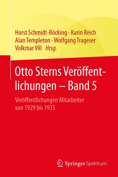 Horst Schmidt-Böcking, Karin Reich, Alan Templeton, Wolfgang Trageser, Volkmar Vill - Otto Sterns Veröffentlichungen – Band 5, Inbunden