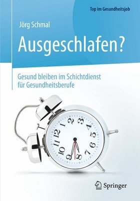 bokomslag Ausgeschlafen?  Gesund bleiben im Schichtdienst fr Gesundheitsberufe