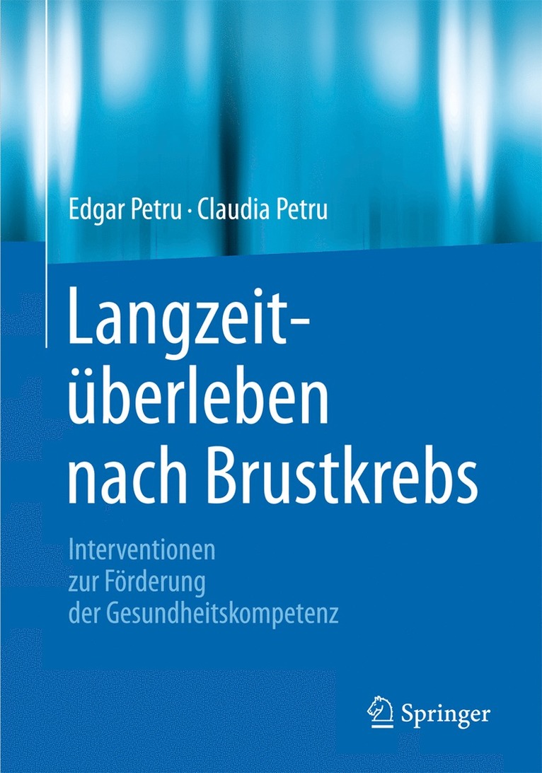 Edgar Petru, Claudia Petru - Langzeitüberleben nach Brustkrebs, Häftad