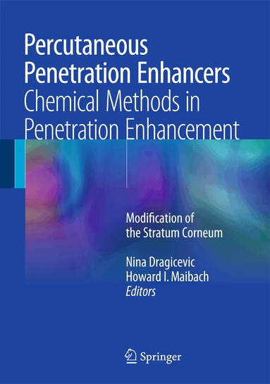 Nina Dragicevic, Howard I. Maibach - Percutaneous Penetration Enhancers Chemical Methods in Penetration Enhancement, Inbunden
