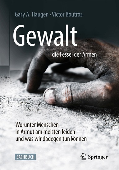 Gary A. Haugen, Victor Boutros - Gewalt – die Fessel der Armen, Inbunden