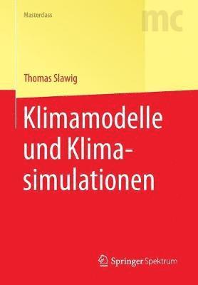 Klimamodelle und Klimasimulationen 1