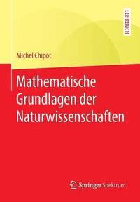 bokomslag Mathematische Grundlagen der Naturwissenschaften