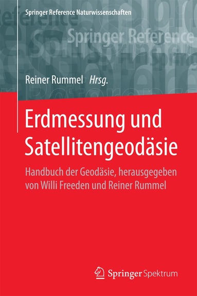 Reiner Rummel - Erdmessung und Satellitengeodäsie, Inbunden