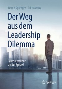 bokomslag Der Weg aus dem Leadership Dilemma