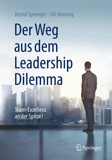 Bernd Sprenger, Till Novotny - Der Weg aus dem Leadership Dilemma, Inbunden