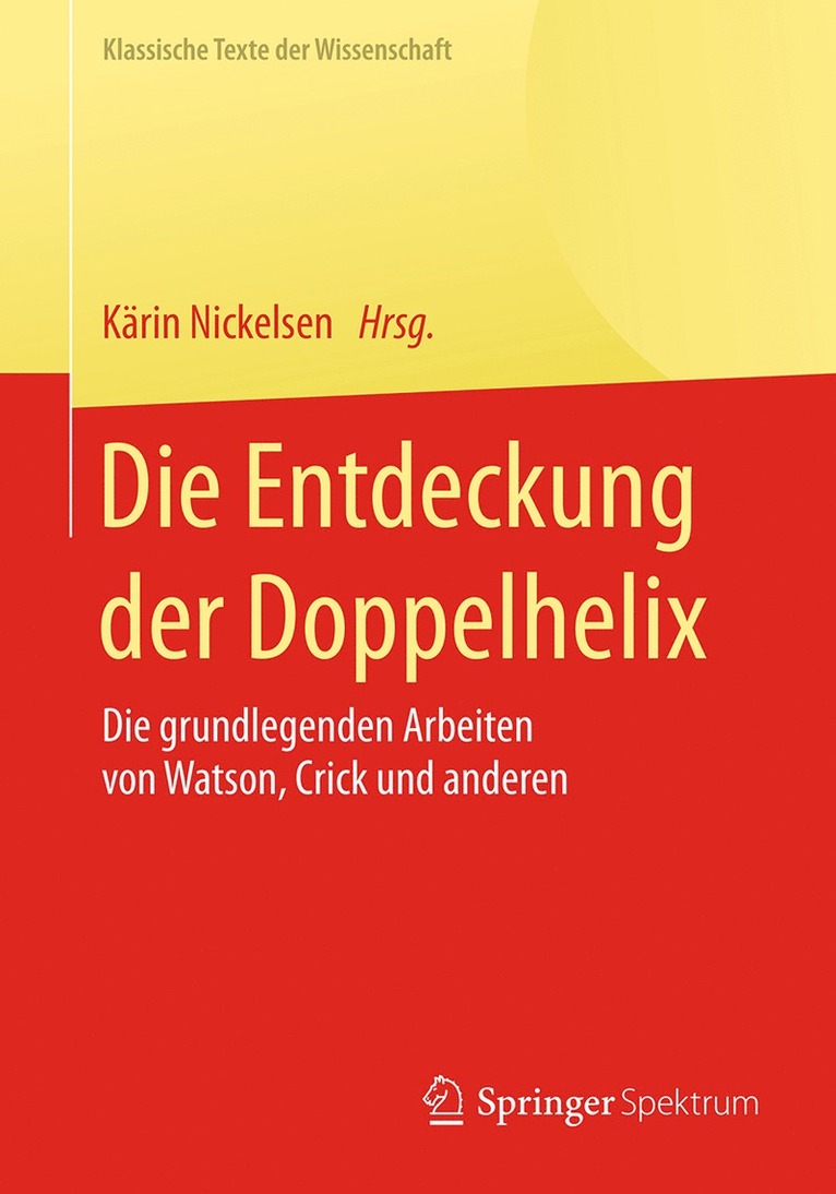 Kärin Nickelsen - Die Entdeckung der Doppelhelix, Häftad