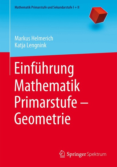 Markus Helmerich, Katja Lengnink - Einführung Mathematik Primarstufe – Geometrie, Häftad
