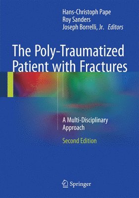 The Poly-Traumatized Patient with Fractures 1