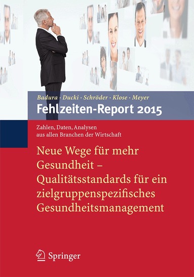 Bernhard Badura, Antje Ducki, Helmut Schröder, Joachim Klose, Markus Meyer - Fehlzeiten-Report 2015, Häftad