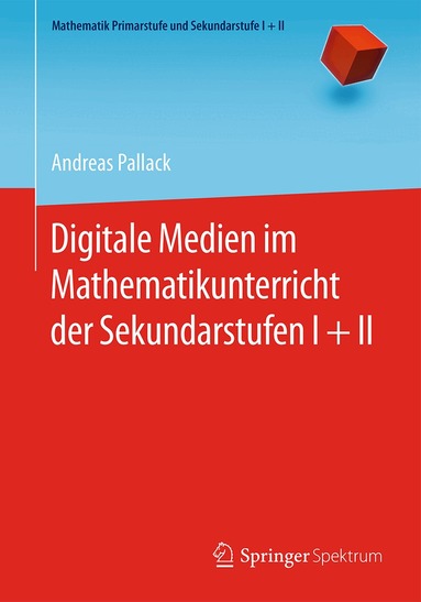 Andreas Pallack - Digitale Medien im Mathematikunterricht der Sekundarstufen I + II, Häftad