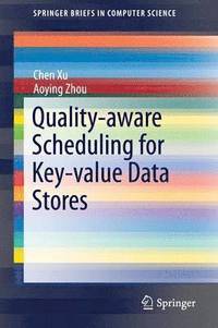 bokomslag Quality-aware Scheduling for Key-value Data Stores