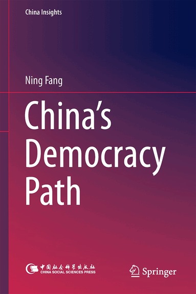 Ning Fang - China’s Democracy Path, Inbunden